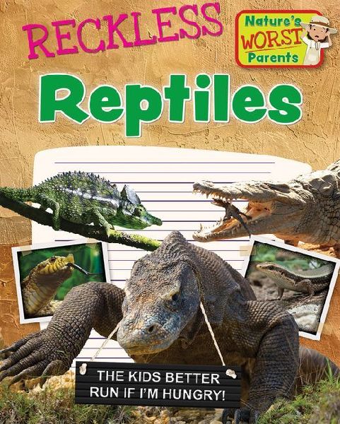 Reckless Reptiles