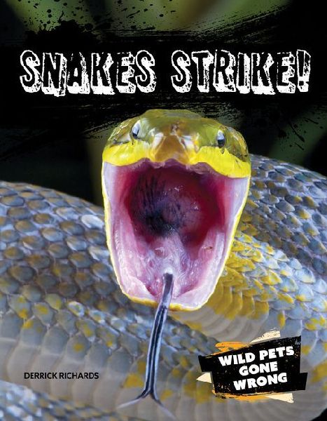 Snakes Strike!