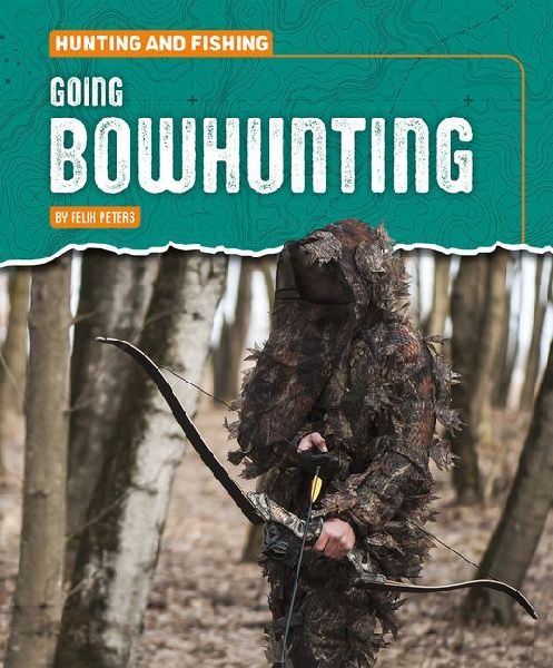 Going Bowhunting