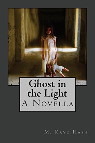 Ghost in the Light A Novella