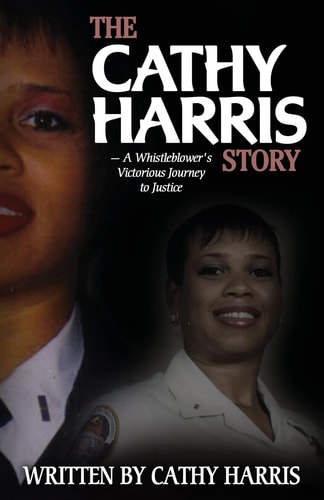 The Cathy Harris Story A Whistleblower's Victorious Journey to Justice