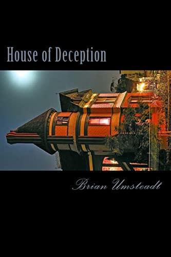 House of Deception If You Thought That Haunted Houses Weren't Real Then You Were Wrong...