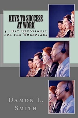 Keys to Success At Work 31 Day Devotional for the Workplace