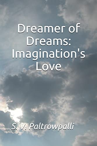 Dreamer of Dreams Imagination's Love