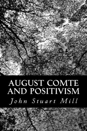 August Comte and Positivism
