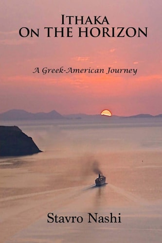 Ithaka on the Horizon A Greek-American Journey