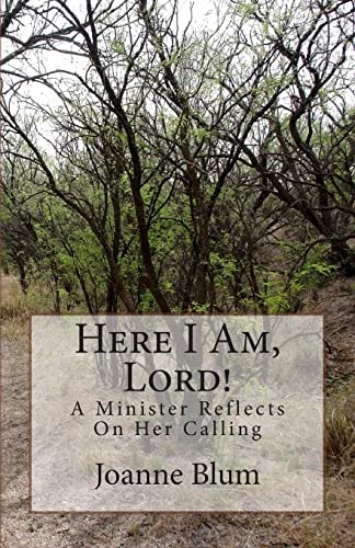 Here I Am, Lord! A Minister Reflects On Her Calling