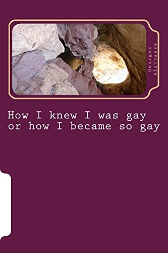 How I Knew I Was Gay Or How I Became So Gay