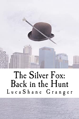 The Silver Fox Back in the Hunt
