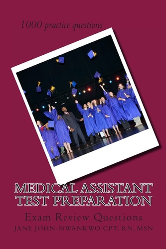 Medical Assistant Test Preparation Exam Review Questions
