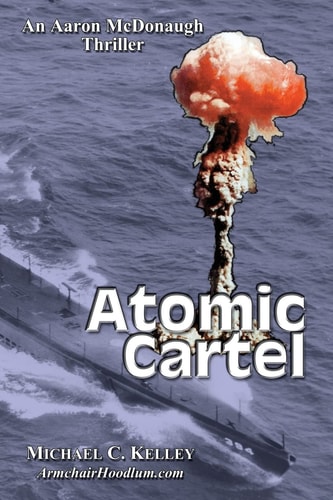 Atomic Cartel A Soon to Be True Story