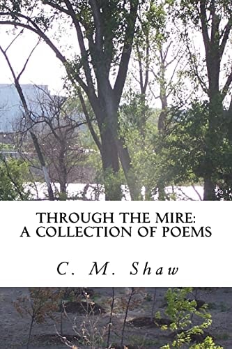 Through the Mire A Collection of Poems