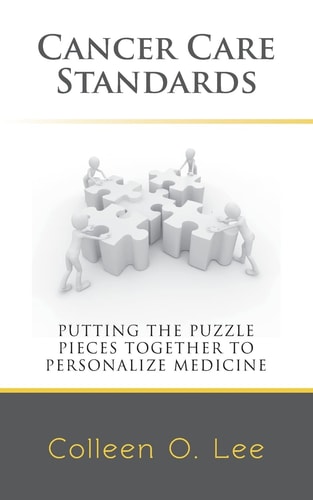 Cancer Care Standards Putting the Puzzle Pieces Together to Personalize Medicine