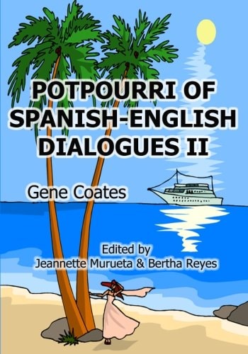 Potpourri of English-Spanish Dialogues II