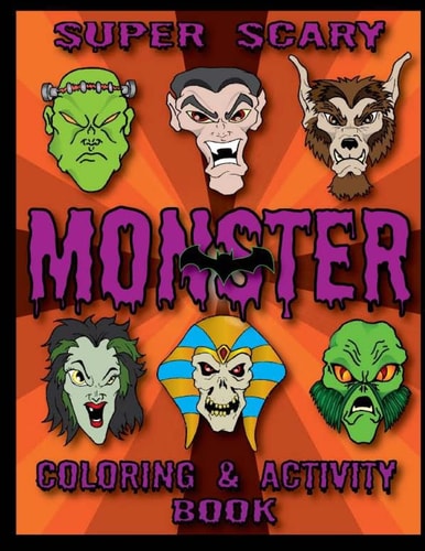 Super Scary Monster Coloring and Activity Book