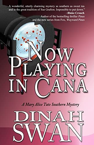 Now Playing in Cana A Mary Alice Tate Southern Mystery
