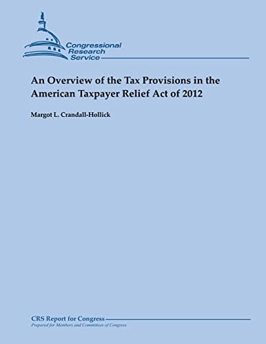 An Overview of the Tax Provisions in the American Taxpayer Relief Act Of 2012