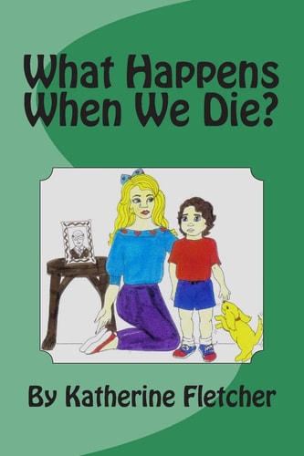 What Happens When We Die?
