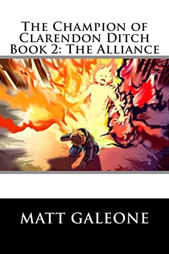 The Champion of Clarendon Ditch Book 2: The Alliance