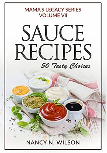 Sauce Recipes 50 Tasty Choices