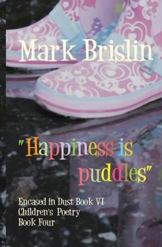 Happiness Is Puddles Encased in Dust Book 4