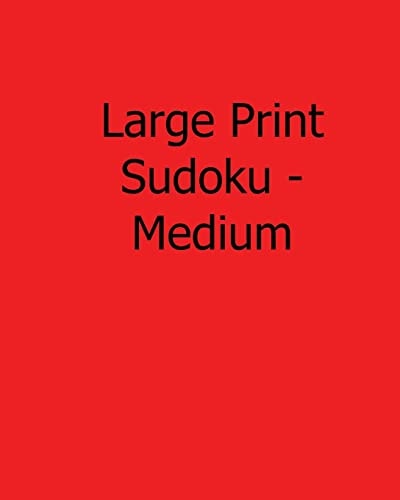Large Print Sudoku - Medium Fun, Large Print Sudoku Puzzles