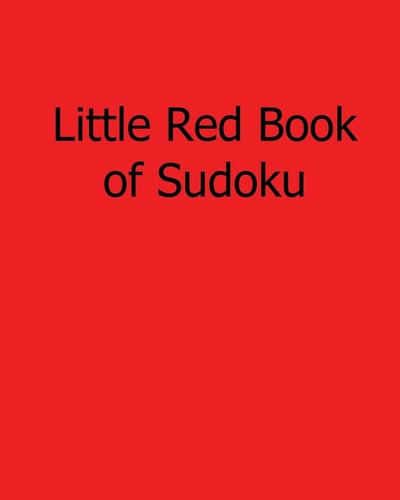 Little Red Book of Sudoku 80 Easy to Read, Large Print Sudoku Puzzles