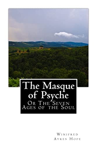The Masque of Psyche Or The Seven Ages of the Soul
