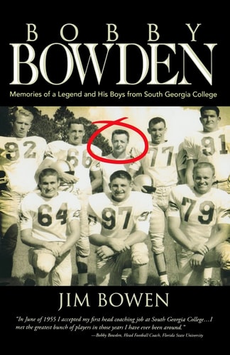 Bobby Bowden Memories of a Legend and His Boys from South Georgia College