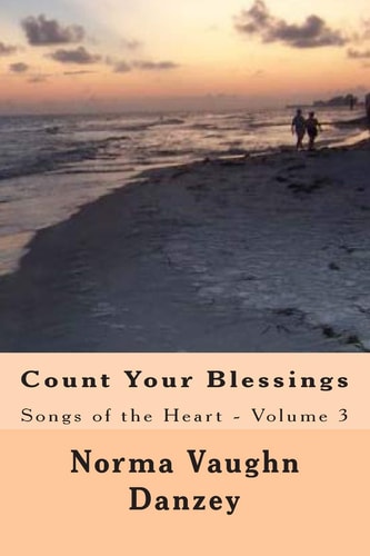 Count Your Blessings Songs of the Heart - Volume 3