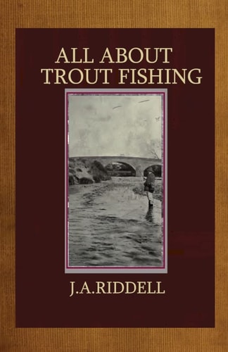 All About Trout Fishing