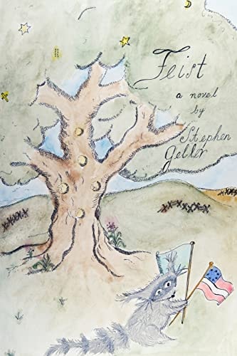 Feist His Adventures and Struggles with a Jealous God, His Torah, and That Tragic and Most Terrible War Between the States (also Called the War of Northern Aggression)