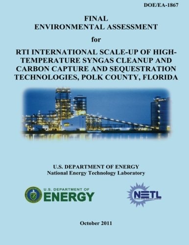 Final Environmental Assessment for RTI International Scale-Up of High-Temperature Syngas Cleanup and Carbon Capture and Sequestration Technologies, Polk County, Florida (DOE/EA-1867)