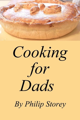 Cooking for Dads Dishes Even Men Should Know