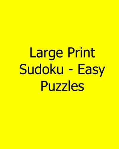 Large Print Sudoku - Easy Puzzles 80 Easy to Read, Large Print Sudoku Puzzles