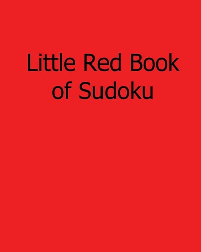 Little Red Book of Sudoku 80 Easy to Read, Large Print Sudoku Puzzles