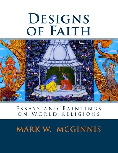 Designs of Faith Essays and Paintings on World Religions