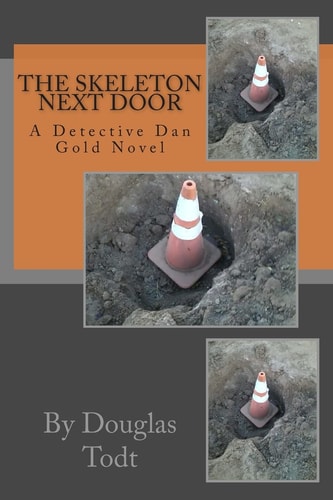The Skeleton Next Door A Detective Dan Gold Novel