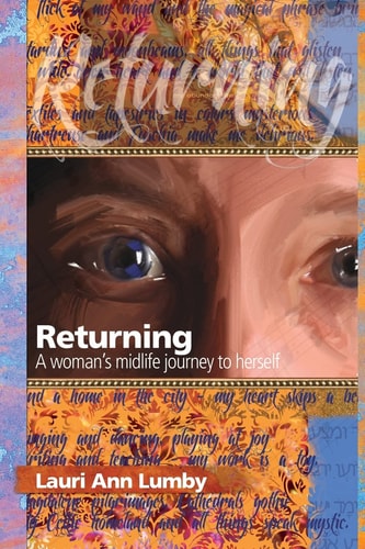 Returning A Woman's Midlife Journey to Herself