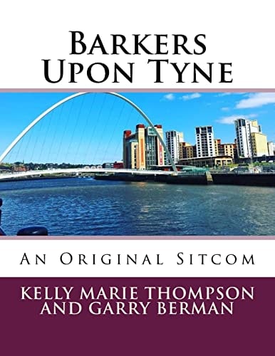 Barkers Upon Tyne An Original Sitcom