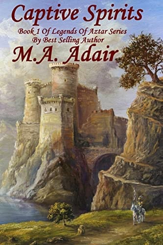 Captive Spirits Book 1 Legends of Aztar Series