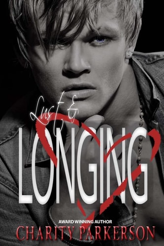Lust and Longing A Collection of Erotic Short Stories and Other Flash Fiction