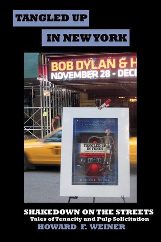 Tangled Up In New York Shakedown on the Streets...Tales of Tenacity and Pulp Solicitation