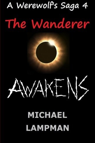 The Wanderer Awakens a Werewolf's Saga