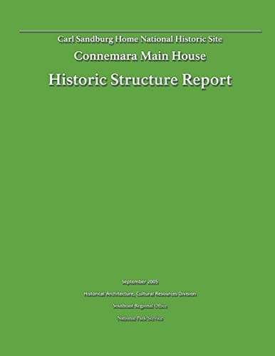 Historic Structure Report: Connemara Main House Carl Sandburg Home National Historic Site