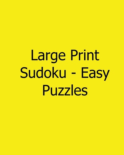 Large Print Sudoku - Easy Puzzles Fun, Large Grid Sudoku Puzzles