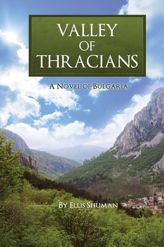 Valley of Thracians A Novel of Bulgaria