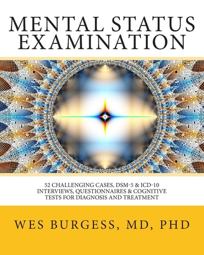 Mental Status Examination 52 Challenging Cases, DSM and ICD-10 Interviews, Questionnaires and Cognitive Tests for Diagnosis and Treatment