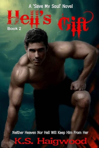 Hell's Gift A 'Save My Soul' Novel (Book 2)