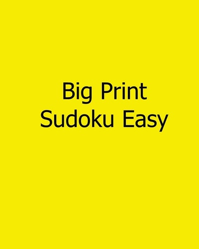 Big Print Sudoku Easy Easy to Read, Large Grid Sudoku Puzzles